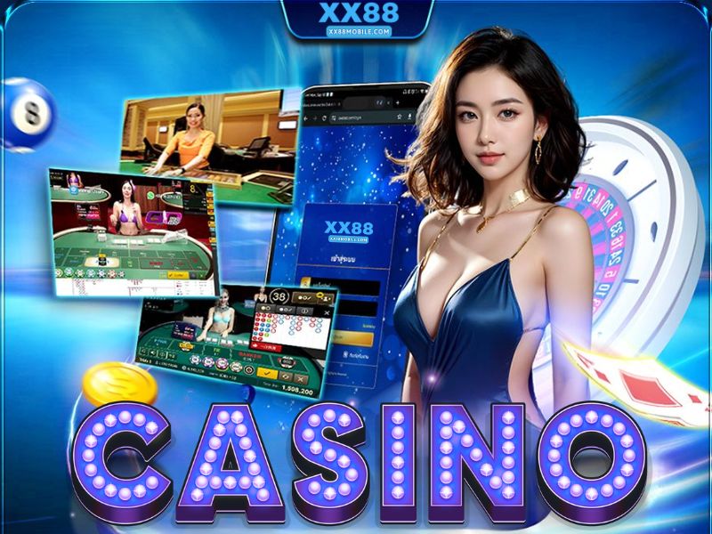 Ưu điểm vượt trội khi trải nghiệm sòng casino XX88